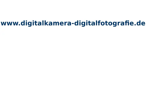 www.digitalkamera-digitalfotografie.de