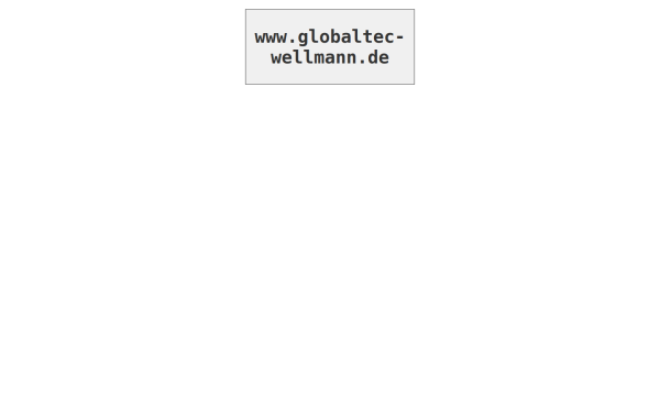www.globaltec-wellmann.de